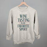 Wine Tasting Is My Favorite Sport