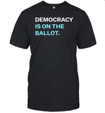 Democracy Docket Democracy Is On The Ballot Shirt