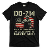 DD 214 Its A Veteran Thing You Wouldnt Understand DD 214 T-Shirt
