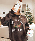 Did You Try Icing It  Funny Nurse Christmas Sweatshirt