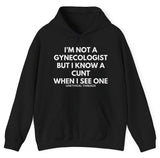 *NEW* I'm Not A Gynecologist Hoodie