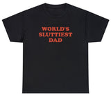 AAA Worlds Sluttiest Dad Tee