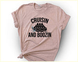 Cruisin and Boozin - Funny Cruise T- Shirt