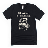 I'd Rather Be Smoking Shirt Graphic Tee 167