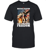 4Th Of July The Metric System Can't Measure Freedom Eagle Usa Flag Shirt