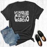 My Husband Is My Cardio Graphic Tee