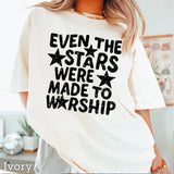 Even the Stars Were Made  Christian T-Shirt | Comfort Color