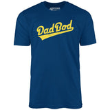 Dad Bod - Unisex T-Shirt