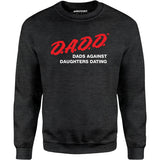 Dads Against Daughters Dating - Unisex Sweatshirt