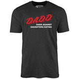 Dads Against Daughters Dating - Unisex T-Shirt