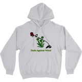 Dads Against Weed Hoodie Sweatshirt