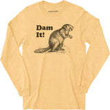 Dam It! - Long Sleeve T-Shirt