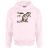 Dam It! - Unisex Hoodie