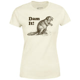 Dam It! - Women's T-Shirt