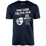 Dane Cook Pay-Per-View 20 Minutes Let's Go - Unisex T-Shirt