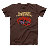 Billionaires Ruin Everything Men/Unisex T-Shirt
