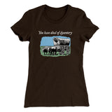 You Have Died Of Dysentery Women's T-Shirt