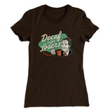 Decaf Is For Losers Women's T-Shirt