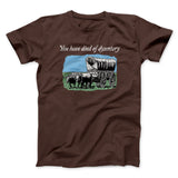 You Have Died Of Dysentery Men/Unisex T-Shirt