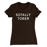 Sotally Tober Women's T-Shirt