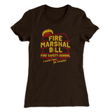 Fire Marshal Bill Fire Safety School Women's T-Shirt