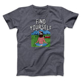 Find Yourself Men/Unisex T-Shirt