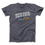 Motor Boatinâ€™ Son Of A Bitch Men/Unisex T-Shirt