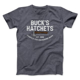 Buckâ€™s Hatchets Funny Movie Men/Unisex T-Shirt