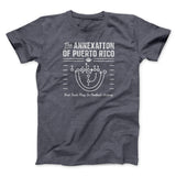 The Annexation Of Puerto Rico Funny Movie Men/Unisex T-Shirt