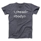 Html Head Body Funny Men/Unisex T-Shirt