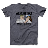 What Are You? An Idiot Sandwich Men/Unisex T-Shirt
