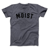 Moist Funny Men/Unisex T-Shirt
