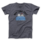 Who Came First Men/Unisex T-Shirt