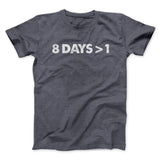 8 Days > 1 Funny Hanukkah Men/Unisex T-Shirt