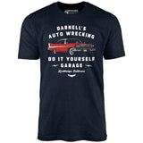Darnell's Auto Wrecking - Do it Yourself Garage - Unisex T-Shirt