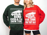 Bend Over  Ill Show You Shirt - Griswold Christmas Matching