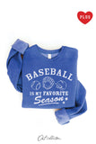 Baseball Is My Favorite Season Plus Graphic Sweatshirt