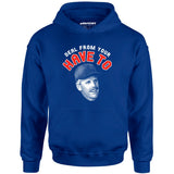 Deal From Your Have To - Unisex Hoodie