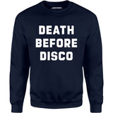 Death Before Disco - Unisex Sweatshirt