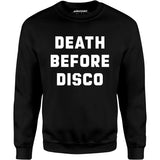 Death Before Disco - Unisex Sweatshirt