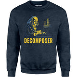 Decomposer - Unisex Sweatshirt