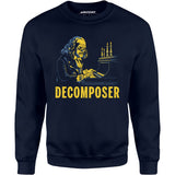 Decomposer - Unisex Sweatshirt