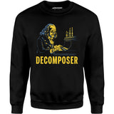 Decomposer - Unisex Sweatshirt