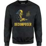 Decomposer - Unisex Sweatshirt
