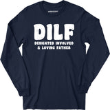 Dedicated Involved Loving Father - Long Sleeve T-Shirt