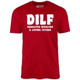 Dedicated Involved Loving Father - Unisex T-Shirt