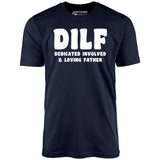 Dedicated Involved Loving Father - Unisex T-Shirt