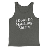 I Don't Do Matching Shirts, But I Do Funny Men/Unisex Tank Top