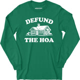 Defund the HOA - Long Sleeve T-Shirt