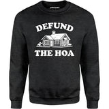 Defund the HOA - Unisex Sweatshirt